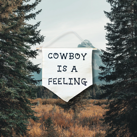 Cowboy Is A Feeling Wall Hanging