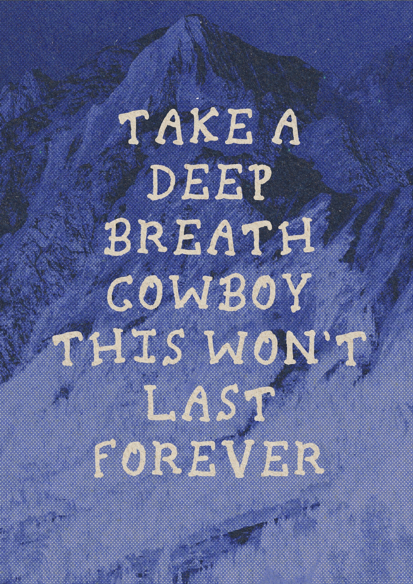 Take A Deep Breath Cowboy Print