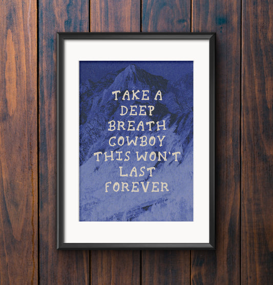 Take A Deep Breath Cowboy Print